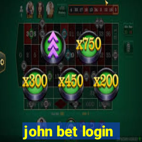 john bet login